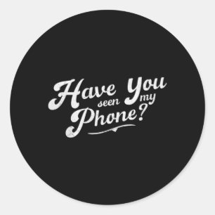 Heb Telefoon Gezien _ Grappige Uitspraak Sarcastis Ronde Sticker