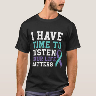 Heb tijd om naar je levensproblemen te luisteren M T-shirt