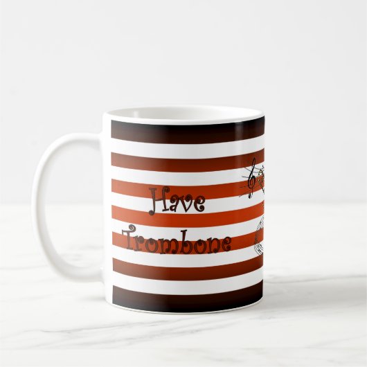 Heb trombone ~ Will Travel ~ Musical Stripes ~ Koffiemok (Links)