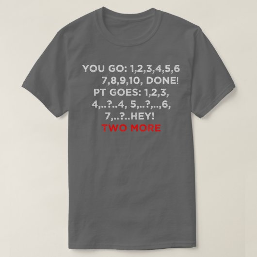 HEB TWEE MEER grappige persoonlijke trainer cadeau T-shirt (Design voorkant)