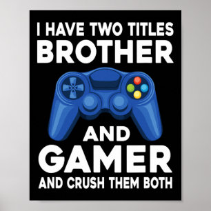 Heb twee titels Brother en Gamer Videogames Poster