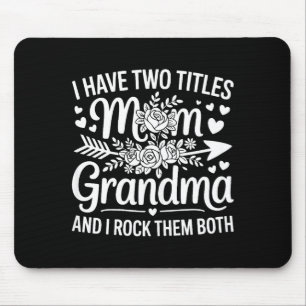 Heb twee titels mama en oma shirt vrouwen moeder muismat