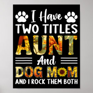 Heb twee titels Tante en Dog Mam Moederdag Sunfl Poster