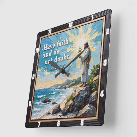 Heb vertrouwen en twijfel niet. Matt. 21:21 Vierkante Klok (Hoek)