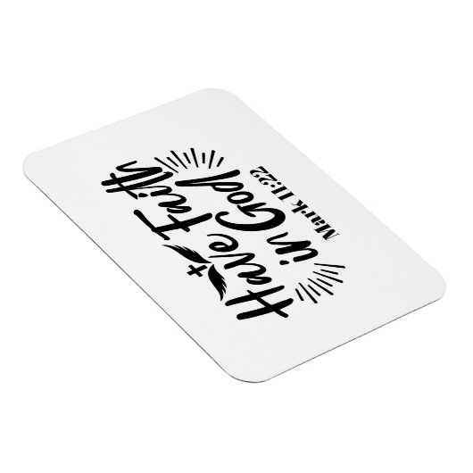 Heb vertrouwen in God Marcus 11:22 Inspirerend quo Magneet (Rechterzijde)