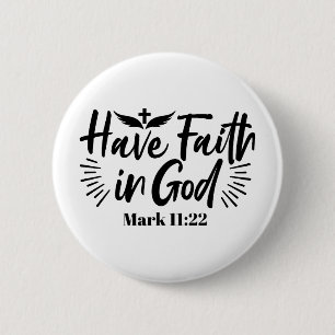 Heb vertrouwen in God Marcus 11:22 Inspirerend quo Ronde Button 5,7 Cm