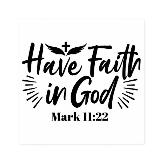 Heb vertrouwen in God Marcus 11:22 Inspirerend quo Rubberstempel (Afrduk)