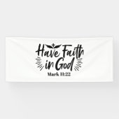Heb vertrouwen in God Marcus 11:22 Inspirerend quo Spandoek (Horizontaal)