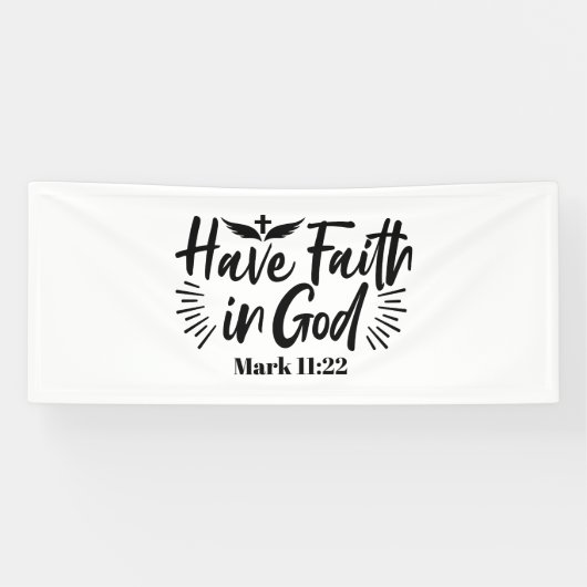 Heb vertrouwen in God Marcus 11:22 Inspirerend quo Spandoek (Horizontaal)