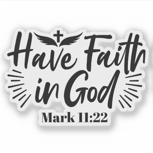 Heb vertrouwen in God Marcus 11:22 Inspirerend quo Sticker (Voorkant)