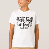 Heb vertrouwen in God Marcus 11:22 Inspirerend quo T-shirt (Voorkant)