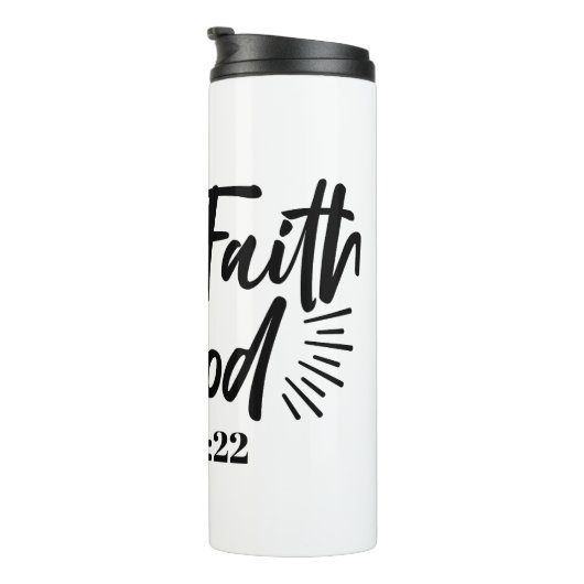 Heb vertrouwen in God Marcus 11:22 Inspirerend quo Thermosbeker (Geroteerd rechts)