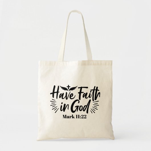 Heb vertrouwen in God Marcus 11:22 Inspirerend quo Tote Bag (Voorkant)