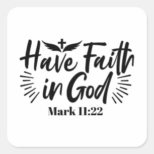 Heb vertrouwen in God Marcus 11:22 Inspirerend quo Vierkante Sticker