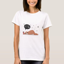 Heb wat koffie-sleuf nodig t-shirt