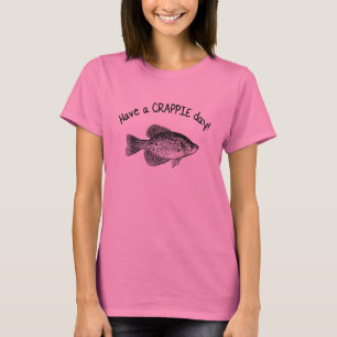 HEBBEN EEN CRAPPIE DAG T-SHIRT