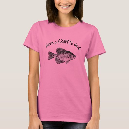 HEBBEN EEN CRAPPIE DAG T-SHIRT (Voorkant)