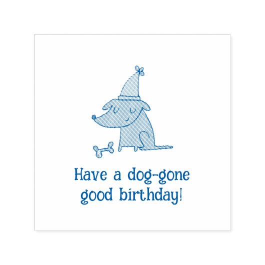Hebben een Dog Gone Goede Verjaardagshond met Part Zelfinktende Stempel (Design)