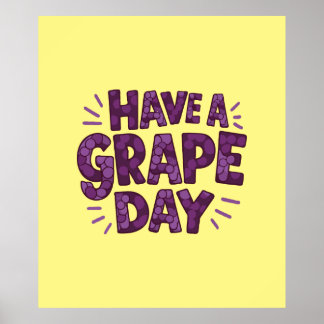 Hebben een druivendag Grapefruit Art Great Day Poster