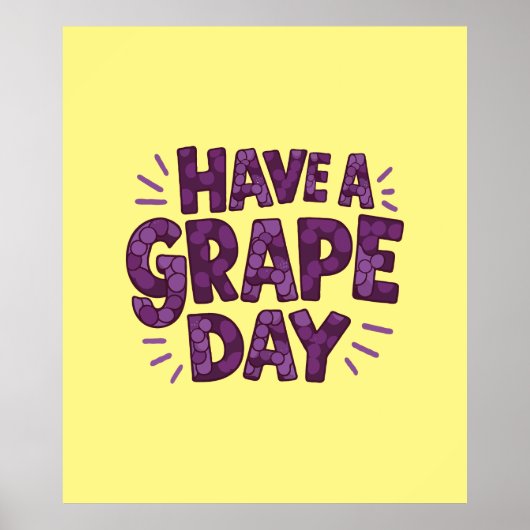 Hebben een druivendag Grapefruit Art Great Day Poster (Voorkant)