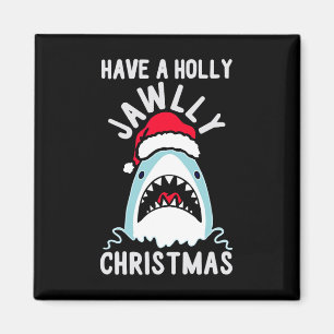 Hebben een Holly Jawly Christmas Shirt Uni-volwass Magneet