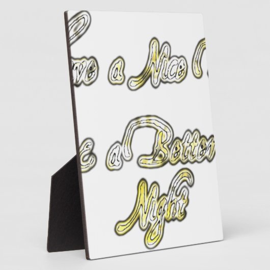 Hebben een mooie dag en een betere nacht citaat Ar Fotoplaat (Zijkant)