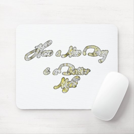 Hebben een mooie dag en een betere nacht citaat Ar Muismat (Met muis)