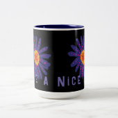 Hebben een mooie dag tekst bloem Afbeelding twee T Tweekleurige Koffiemok (Center)