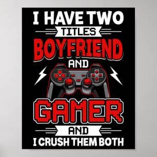 Hebben twee titels Boyfriend en Gamer Video Gamer Poster