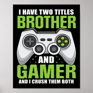 Hebben twee titels Brother Gamer Grappige Video Ga Poster