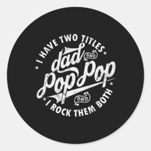 Hebben twee titels Papa en Pop Pop Vaders Dag Grap Ronde Sticker