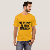 HEBBEN WE GESTEMD VOOR UW MARRIAGE T-SHIRT (Voorkant volledig)