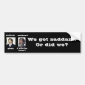 Hebben we Saddam? Bumpersticker (Voorkant)