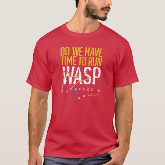 Hebben we tijd om WASP Kansas City draaiende pot t T-shirt (Voorkant)