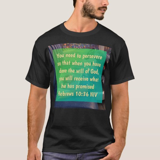 Hebreeën 10:36 T-shirt (Voorkant)