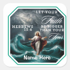 Hebreeën 13:6 Geloof boven vrees, bevestiging van  Vierkante Sticker