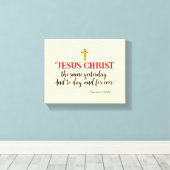 Hebreeën 13:8 “Jezus Christus dezelfde…” Canvas Afdruk (Insitu (Houten vloer))