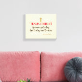 Hebreeën 13:8 “Jezus Christus dezelfde…” Canvas Afdruk (Insitu (Woonkamer))