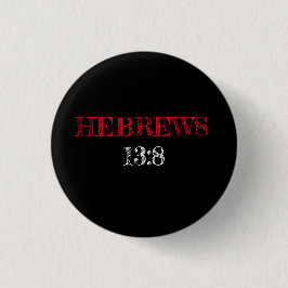 Hebreeën 13:8 Schrift zwart Ronde Button 3,2 Cm
