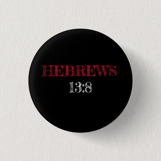 Hebreeën 13:8 Schrift zwart Ronde Button 3,2 Cm (Voorkant)