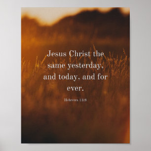 Hebreeën 13:8 Statenvertaling Bijbelvers Jezus Chr Poster