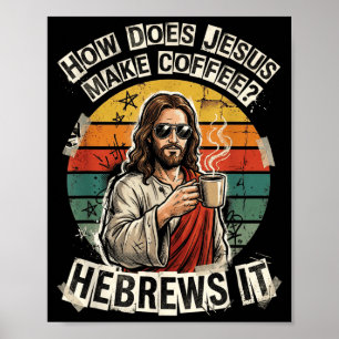 Hebreeën Het Jezus Koffie Woordspeling Grappig Chr Poster
