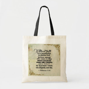 Hebreeuwen 11:6 Zonder geloof is het onmogelijk... Tote Bag