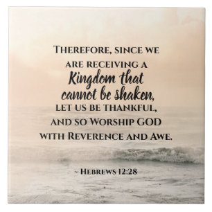 Hebreeuwen 12:28 een Koninkrijk dat niet kan worde Tegeltje