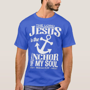 Hebreeuwen 619 Jezus is het anker van mijn ziel T-shirt