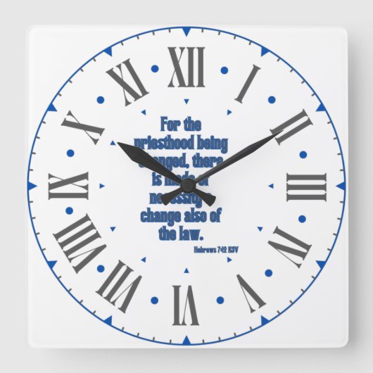 Hebreeuwen 7:12 KJV Bijbel Romeins Numeriek II Vierkante Klok (Voorkant)