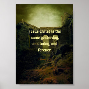 Hebreeuws 13:8 Zelfde gisteren, morgen, voor altij Poster