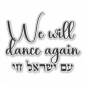 Hebreeuws: Am Yisrael Chai! We gaan weer dansen Sticker (Voorkant)