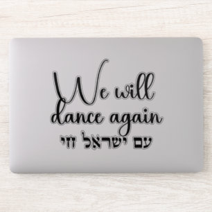 Hebreeuws: Am Yisrael Chai! We gaan weer dansen Sticker