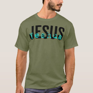 Hebreeuwse naam Jezus Joshua Christelijk Ergerscha T-shirt